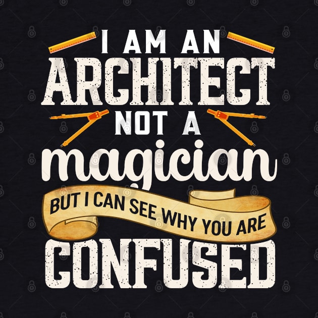 I'm An Architect Funny Architecture by White Martian